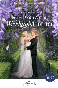 Смотреть  Свадебный марш 6: Скреплено поцелуем  