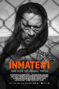 Смотреть  Заключённый №1: Восхождение Дэнни Трехо  