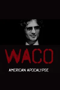 Смотреть  Уэйко: Американский апокалипсис  